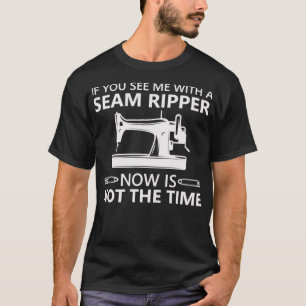T-shirt Coudre Drôle Si Vous Me Voyez Un Ripper À La Seam 