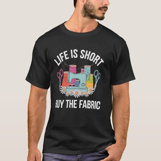 T-shirt Coudre La Vie Est Court Acheter Le Tissu Drôle Cou (Devant)
