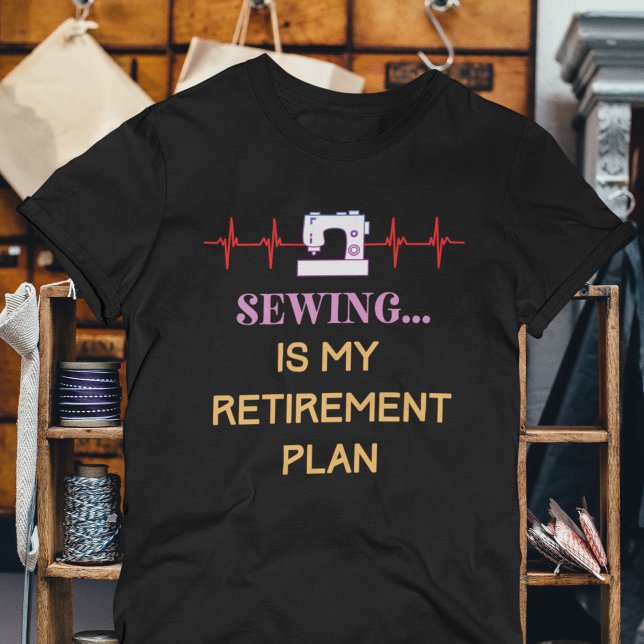 T-shirt Coudre le rythme cardiaque (Sewing is My Retirement Plan T-Shirt)