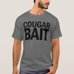 T-shirt Cougar Bait Drôle Homme Cougar Lover Cougar Bait