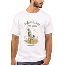 T-shirt Country 'Saddle Up And Chase Dreams'