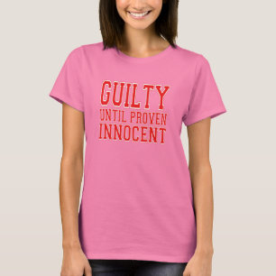 T-shirt Coupable jusqu'à l'innocent prouvé