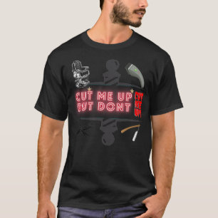 T-shirt Coupe-Moi Mais Donx27t Me Coupe