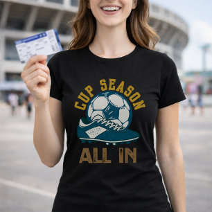 T-shirt Coupe Saison Football Tout Dans Le Tournoi Vibes