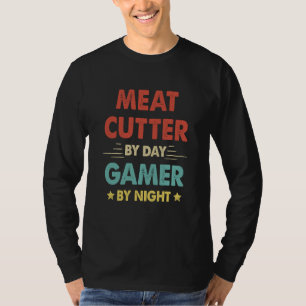T-shirt Coupeur de viande le jour, joueur la nuit  1