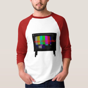 T-shirt Coupez la TV, pensez pour vous-même