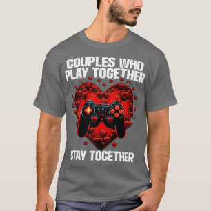 T-shirt Couples Joueurs Qui Jouent Ensemble Restent Ensemb