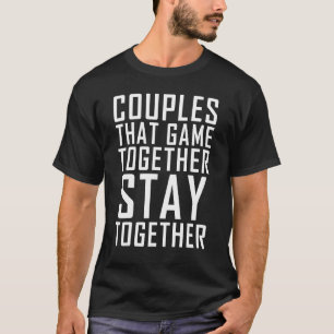 T-shirt Couples Qui Jouent Ensemble Restent Ensemble Jeu M