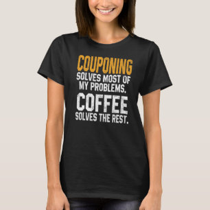 T-shirt Couponer résout mes problèmes Couponer café femme 