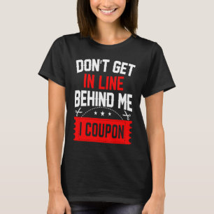 T-shirt Couponing Save Ne me suivez pas dans la ligne I Co