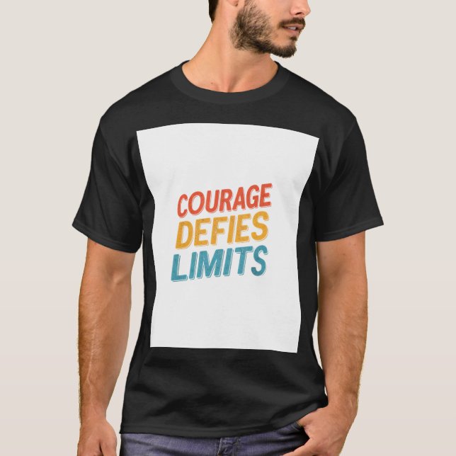 T-SHIRT COURAGE DÉFIE LES LIMITES (Devant)
