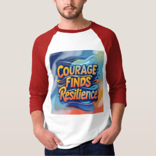 T-shirt Courage Trouve Résilience : Inspirant Dynamique