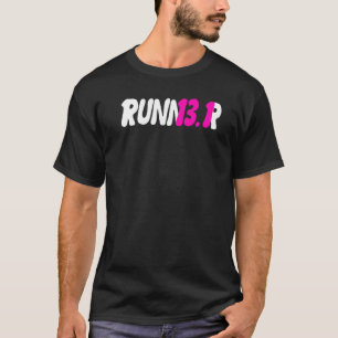 T-shirt Coureur demi-marathon 13 1 Miles Run Marathoner Wo