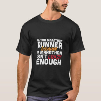 T-shirt Coureur d'ultra-marathon parce qu'un marathon n'es