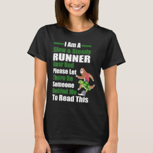 T-shirt Coureur Lente Cher Dieu S'Il Vous Plaît, Qu'Il Y A
