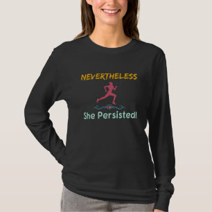 T-shirt Coureuse féministe Néanmoins Elle A Persisté