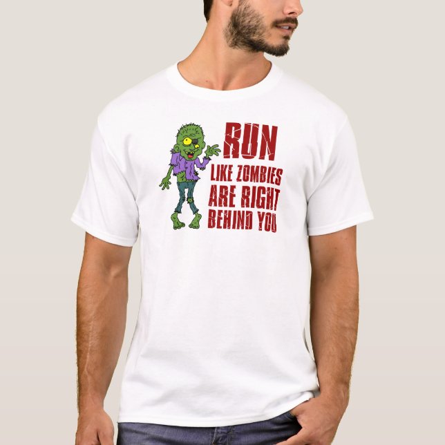 T-shirt Courez Comme Des Zombies Derrière Vous (Devant)
