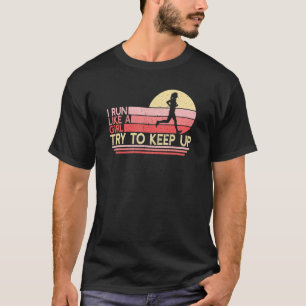 T-shirt Courez Comme Une Fille Coureur Femelle Coureur Mam