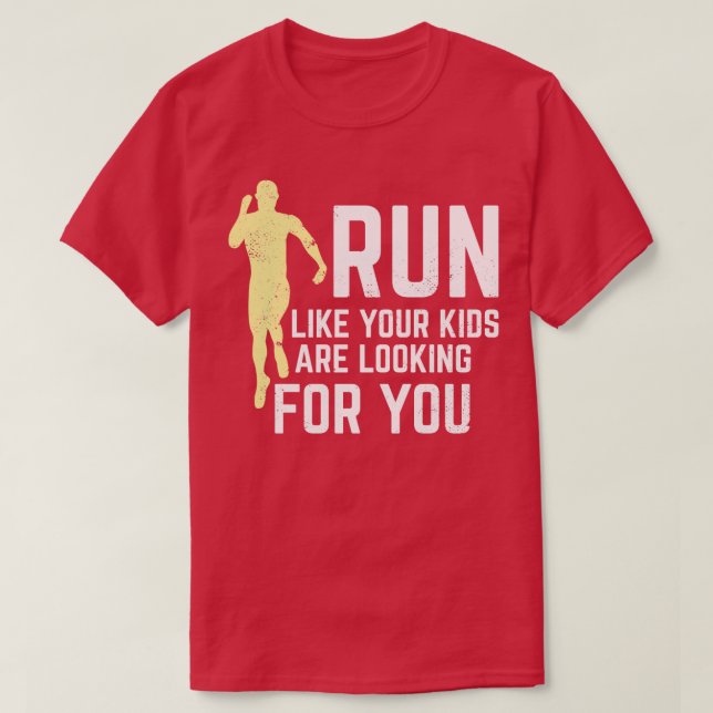 T-shirt Courez Comme Vos Enfants Vous Recherchent (Design devant)