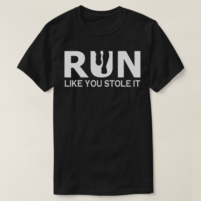 T-shirt Courez Comme Vous L'Avez Volé Runner (Design devant)