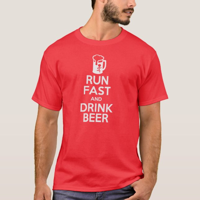 T-shirt Courez rapidement et buvez la pièce en t de bière (Devant)