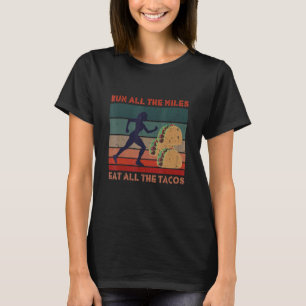 T-shirt Courez Tous Les Miles Mangez Tous Les Tacos Dit Po
