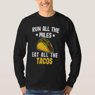 T-shirt Courez Tous Les Miles Mangez Tous Les Tacos Marath