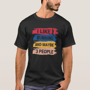 T-shirt Courir Dit Que J'Aime Courir Et Peut-Être 3 Person