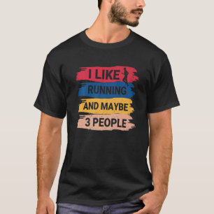 T-shirt Courir Dit Que J'Aime Courir Et Peut-Être 3 Person