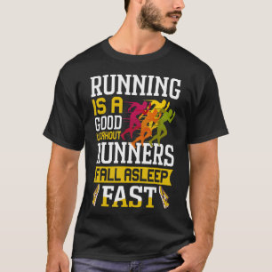 T-shirt Courir Est Un Bon Exercice Les Coureurs S'Endormen