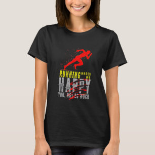 T-shirt Courir Me Rend Heureux Que Vous Ne Courrez Pas Tan