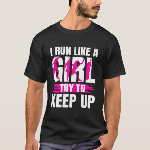 T-shirt Courir Pour Moi Je Court Comme J'essaie De Suivre