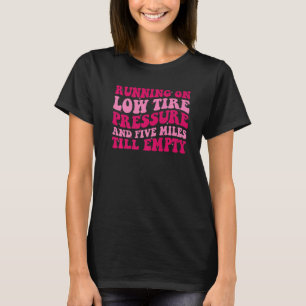 T-shirt Courir sous pression de pneus bas et cinq milles j