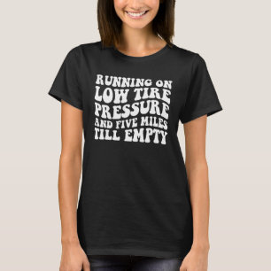 T-shirt Courir sous pression de pneus bas et cinq milles j