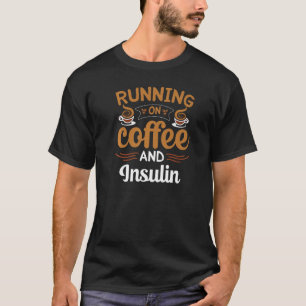 T-shirt Courir Sur Café Et Insuline Caféine