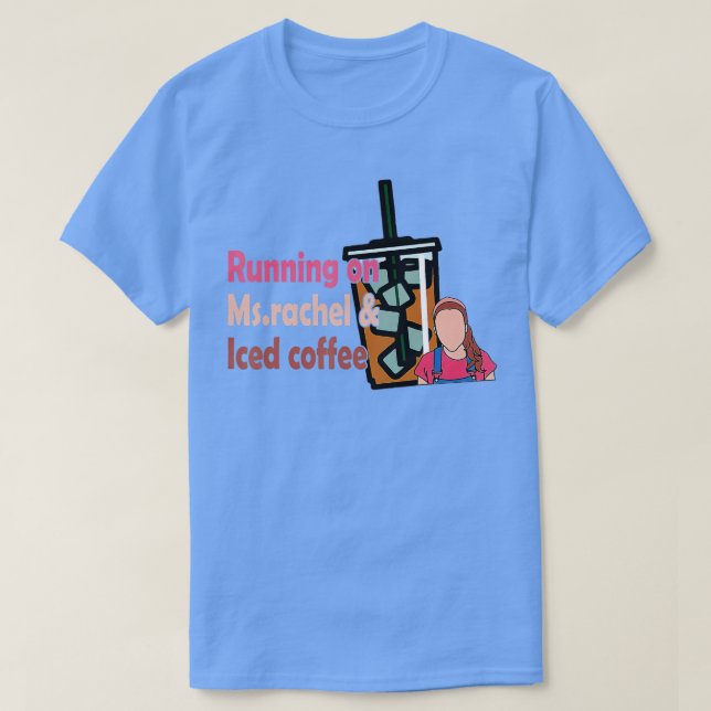 T-shirt Courir Sur Mme Rachel Et Café Glacé 2 (Design devant)
