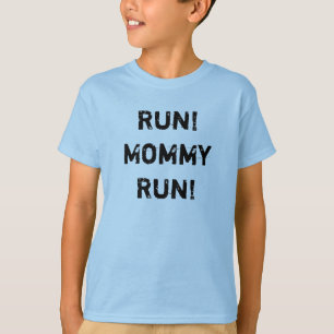 T-shirt Course ! Course de maman !