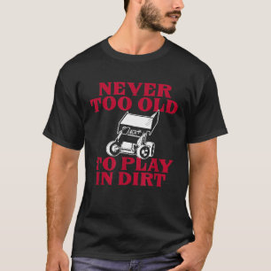T-shirt Course Sprint Car Jamais Vieux Jouer Dirt Track Co