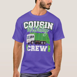 T-shirt Cousin Anniversaire Équipage de déchets Camion Fam