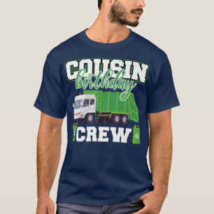 T-shirt Cousin Anniversaire Équipage de déchets Camion Fam