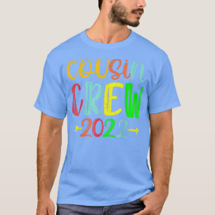 T-shirt Cousin Crew 2022 Family Reunion Making Memories