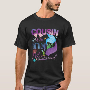 T-shirt Cousin de la fille de sirène d'anniversaire qui co