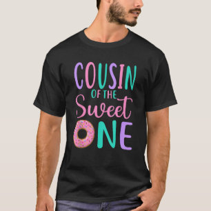 T-shirt Cousin of the Sweet one Cuz 1er anniversaire fille