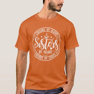 T-shirt Cousins par Soeurs du Sang par Heart Friends par C