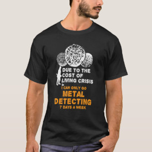T-shirt coût de la vie en détection de métaux