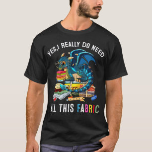 T-shirt Couture Oui J'ai Vraiment Besoin De Tout Ce Tissu