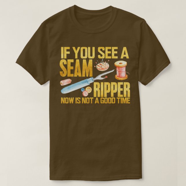 T-shirt Couture Si vous voyez Seam Ripper Drôle Quilti de  (Design devant)