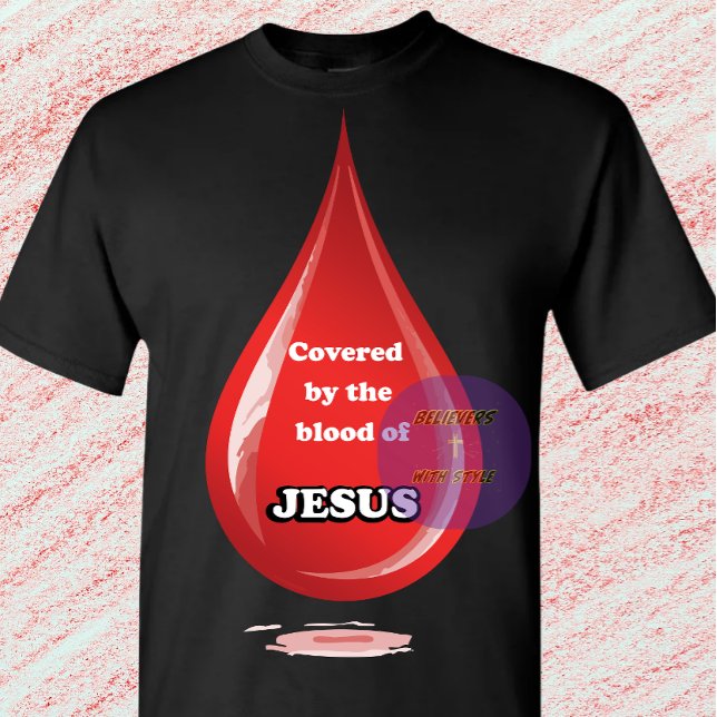T-shirt Couvert par le sang de Jésus - chrétien (Créateur téléchargé)