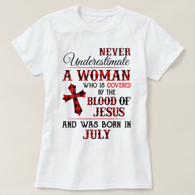 T-shirt Couvert Par Le Sang De Jésus Et Né En Juillet (Design devant)