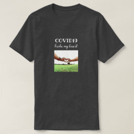 T-shirt COVID19 Broke My Heart, gris foncé